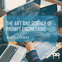 The Art and Science of Prompt Engineering