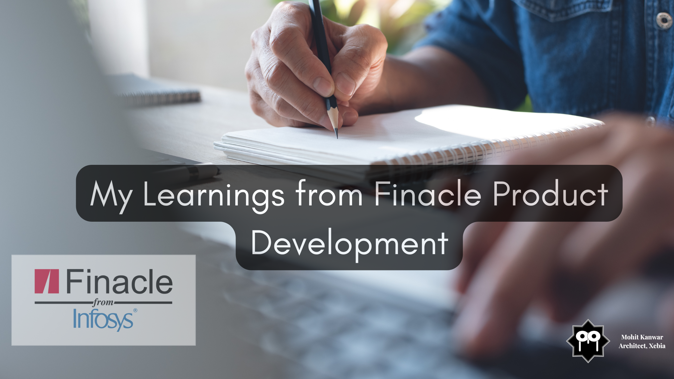 My Journey with Finacle: Lessons Learned in Banking Software Development